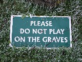 please do not play on the graves